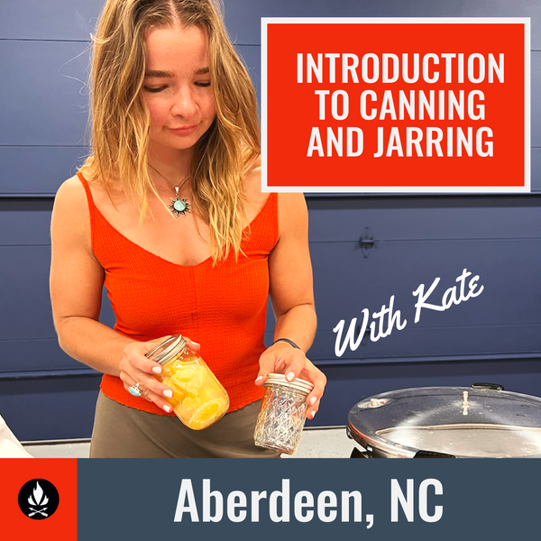 Introduction to Canning and Jarring: 9 October 2022 (Aberdeen, NC)