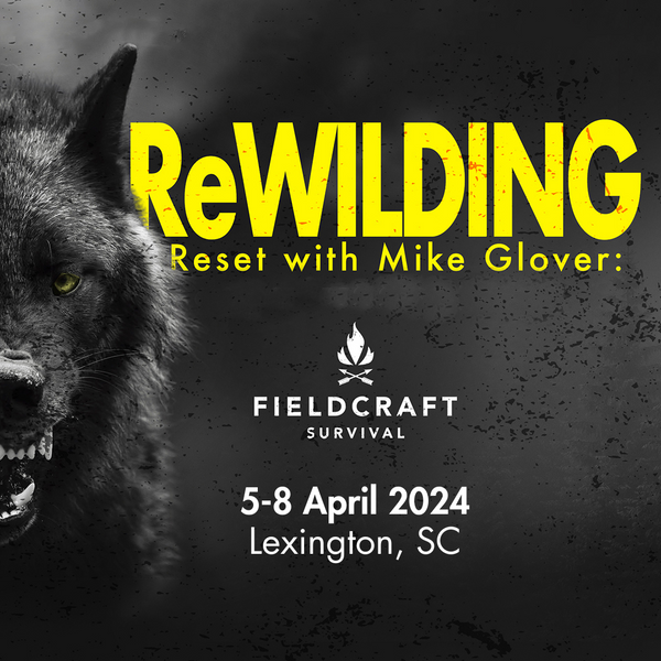 ReWilding Reset with Mike Glover : 5-8 April 2024 (Lexington, SC)