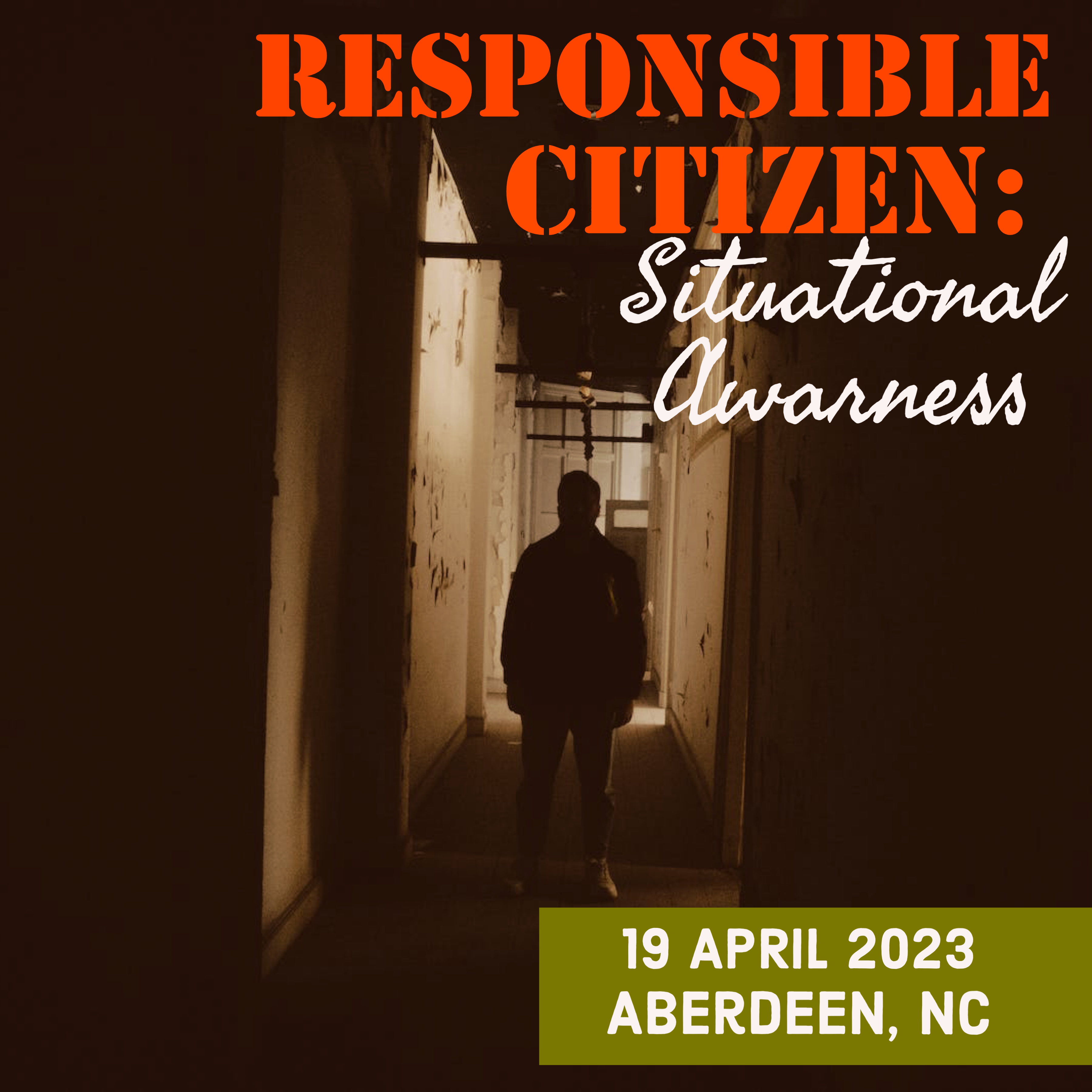Responsible Citizen: Situational Awareness : 19 April 2023 (Aberdeen, NC)