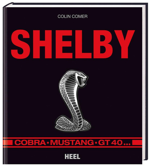 Buch für Fans - "Shelby: Cobra - Mustang - GT40"