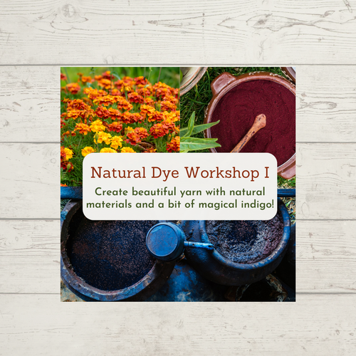 Natural Dye Workshop I -- Create beautiful yarn with natural materials and a touch of magical indigo! Picture shows marigold flowers, vats of cochineal and indigo