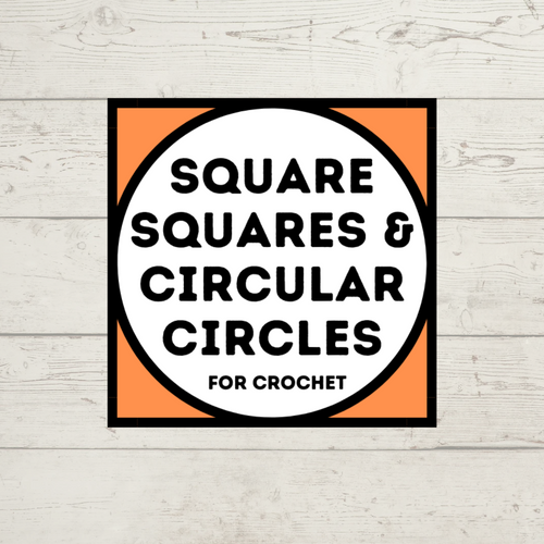 Square Squares & Circular Circles for Crochet class -- image shows a circle in a square