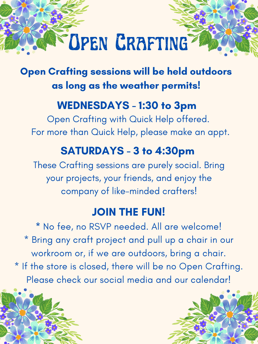 Open Crafting Wednesdays 1:30 to 3pm and Saturdays 3 to 4:30pm