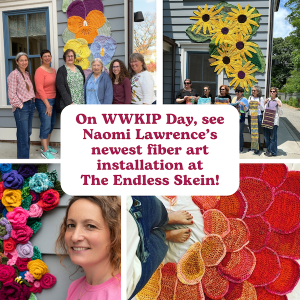 On WWKIP Day, see Naomi Lawrence's newest fiber art installation at The Endless Skein! Pictures show The Endless Skein staff and customers and Naomi Lawrence with her fiber art installations from years past.