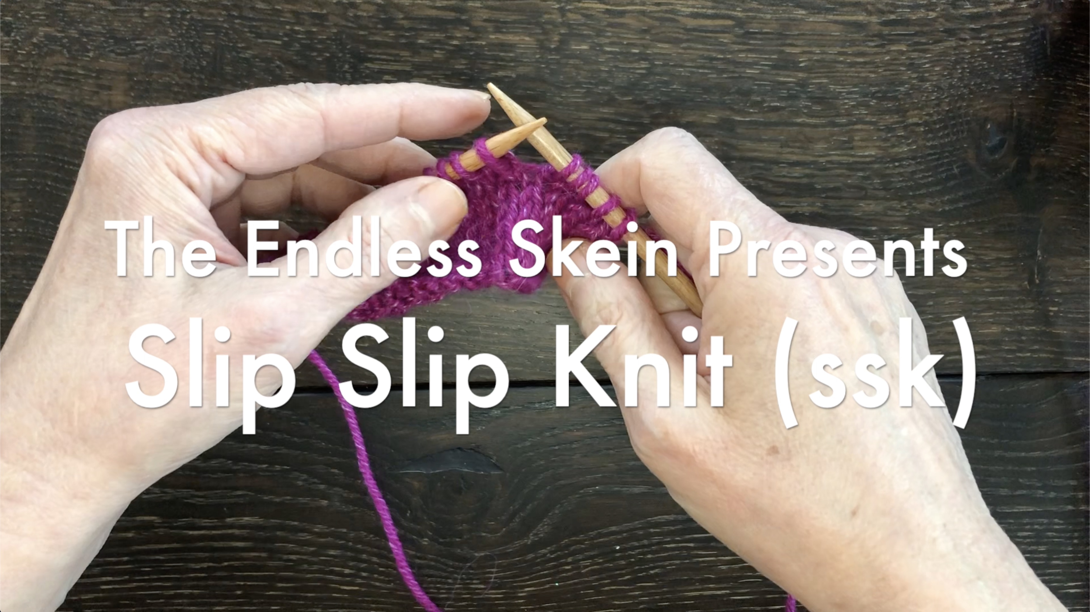 Video Tutorial Slip Slip Knit (ssk) Decrease The Endless Skein