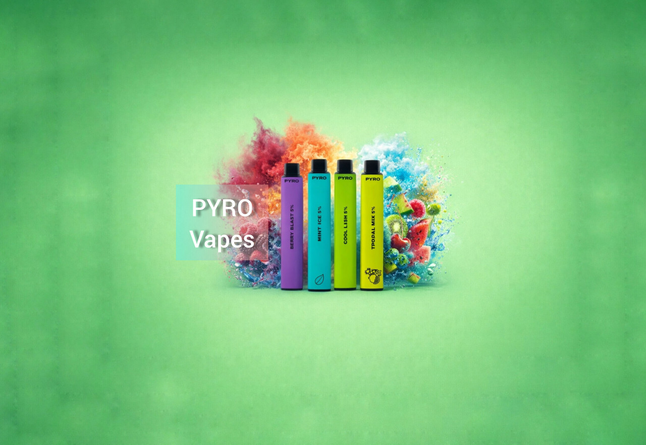 PYRO Vapes