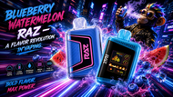 Blueberry Watermelon Raz – A Flavor Revolution in Vaping