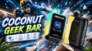 Coconut Geek Bar: The Tropical Revolution in Vaping You Can't-Miss