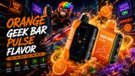 Orange Geek Bar Pulse Flavor Review: Bold & Juicy Citrus Vibes