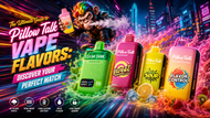 The Ultimate Guide to Pillow Talk Vape Flavors: Discover Your Perfect Match