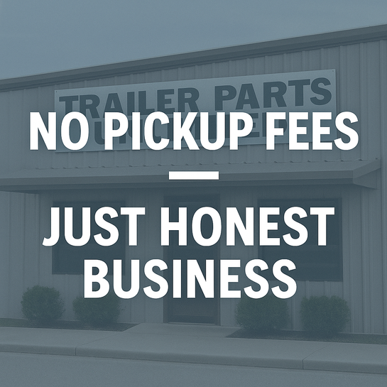 No Pickup Fees at Trailer Parts Unlimited – Shop In-Store or Online