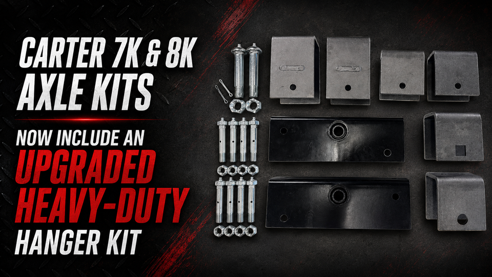 Carter 7K and 8K Trailer Axle Kits Now Include Upgraded Suspension