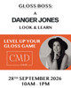 DANGER JONES - Education - Gloss Boss - Look & Learn with CMD Hair - 28/09