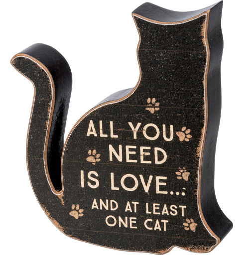 Wooden Cat Sitter, "All You Need Is Love and At Least One Cat"
