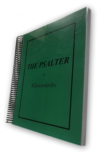 The Psalter in Klavarskribo The Psalter in Klavarskribo