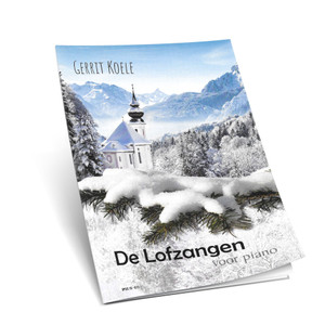 Gerrit Koele - De Lofzangen voor Piano - Noten Gerrit Koele - De Lofzangen voor Piano - Noten