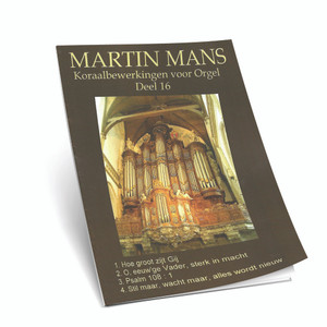 Martin Mans - Koraalbewerkingen - Deel 16 - Noten Martin Mans - Koraalbewerkingen - Deel 16 - Noten