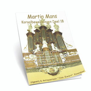 Martin Mans - Koraalbewerkingen - Deel 18 - Noten Martin Mans - Koraalbewerkingen - Deel 18 - Noten