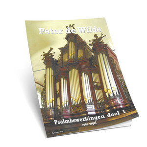 Peter de Wilde - Psalm Bewerkingen - Deel 1 - Noten Peter de Wilde - Psalm Bewerkingen - Deel 1 - Noten