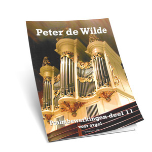 Peter de Wilde - Psalm Bewerkingen - Deel 11 - Noten Peter de Wilde - Psalm Bewerkingen - Deel 11 - Noten