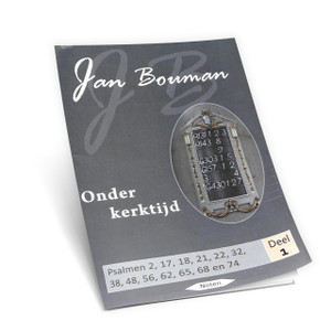 Jan Bouman - Onder Kerktijd Psalmen 2,17,18,21,22,32,38,48,56,62,65,68,74 - Noten Jan Bouman - Onder Kerktijd Psalmen 2,17,18,21,22,32,38,48,56,62,65,68,74 - Noten