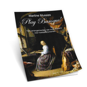 Martine Mussies - Play Baroque! Martine Mussies - Play Baroque!