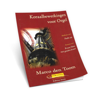 Marco den Toom - Korallbewerkingen - Psalm 49, Kroon Hem met Gouden Kroon - Noten Marco den Toom - Korallbewerkingen - Psalm 49, Kroon Hem met Gouden Kroon - Noten
