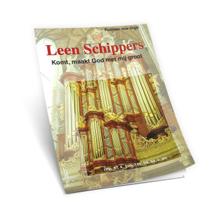 Leen Schippres - Komt maakt God met mij groot- Noten Leen Schippres - Komt maakt God met mij groot- Noten