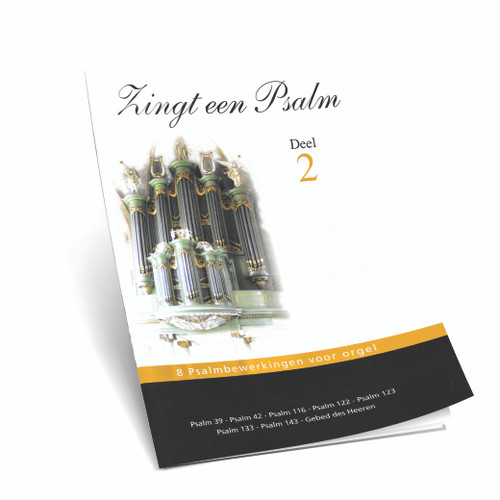 Zingt een Psalm 8 Psalm Bewerkingen Voor Orgel - Deel 2