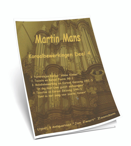 Martin Mans - Koraalbewerkingen Abba Vader,Ps.98, Gezang 281,146  - Deel 4 - Noten
