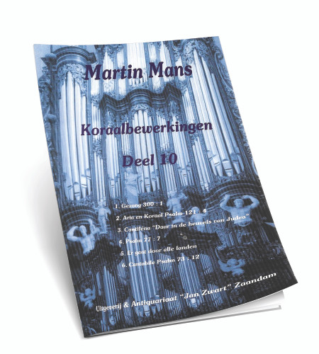 Martin Mans - Koraalbewerkingen Gez 300 Ps. 121,77,73 - Deel 10 - Noten