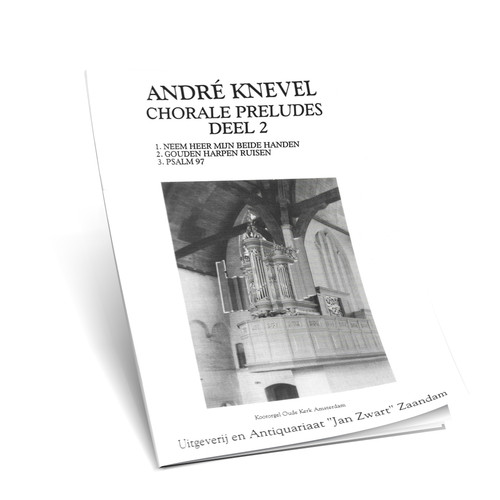 Andre Knevel - Chorale Preludes - Deel 2 - Noten