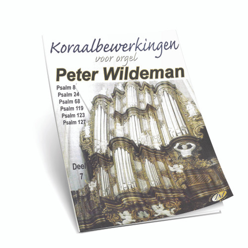 Peter Wildeman - Koraalbewerkingen Voor Orgel - Ps. 8,24,68,119,123,127 - Deel 7 - Noten