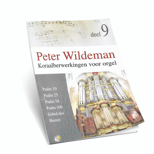 Peter Wildeman - Koraalbewerkingen Voor Orgel - Ps. 19,25,54,100, Gebed des Heeren - Deel 9 - Noten