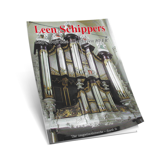 Leen Schippers - Looft, Looft dan Aller Heren Heer - Deel 2 - Noten