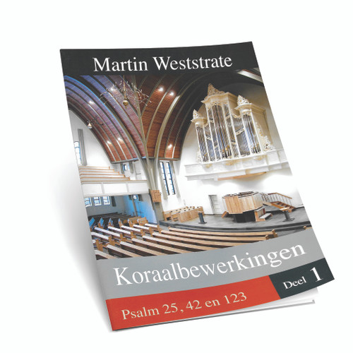 Martin Weststrate - Koraalbewerkingen Voor Orgel - Ps.25, 42,123 - Deel 1 - Noten