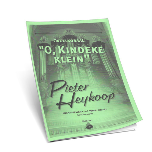 Pieter Heykoop - O, Kindeke - Noten