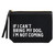 "If I Can't Bring My Dog, I'm Not Going" Black Canvas Zipper Pouch