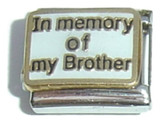 In Memory of My Brother Italian Charm