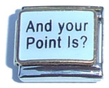 And Your Point Is Italian Charm