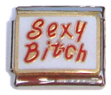 Sexy Bitch Italian Charm