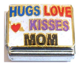 Hugs Love Kisses Mom Italian Charm
