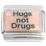 Hugs Not Drugs Italian Charm
