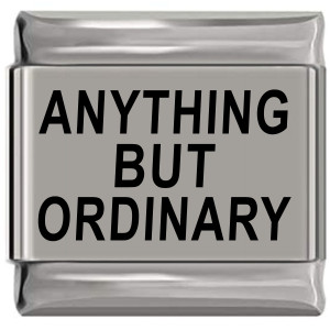 Anything but Ordinary Laser Engraved Italian Charm (9mm Standard Size)