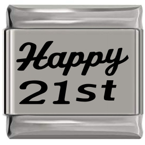 Cursive Happy 21st Laser Engraved Italian Charm (9mm Standard Size) Cursive Happy 21st Laser Engraved Italian Charm (9mm Standard Size)