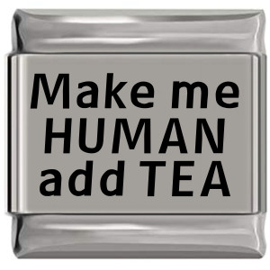 Make Me Human Add Tea Laser Engraved Italian Charm (9mm Standard Size) Make Me Human Add Tea Laser Engraved Italian Charm (9mm Standard Size)