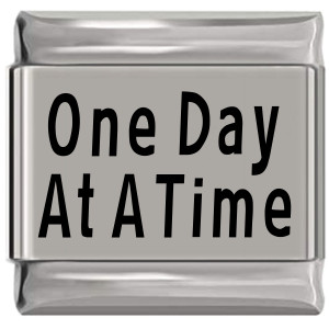 One Day At A Time Laser Engraved Italian Charm One Day At A Time Laser Engraved Italian Charm