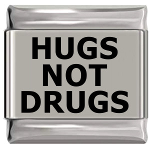 Hugs Not Drugs Laser Engraved Italian Charm Hugs Not Drugs Laser Engraved Italian Charm
