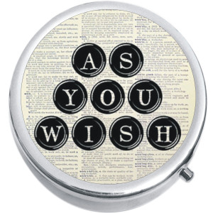 As You Wish Typewriter Quote Medical Pill Box