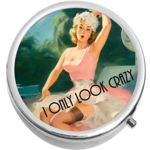 I Only Look Crazy Pill Box